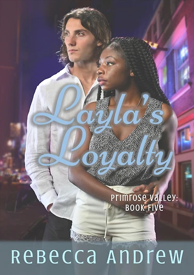 Layla's Loyalty (Primrose Valley, #5)