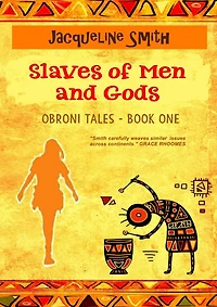 Slaves of Men and Gods (Obroni Tales, #1)