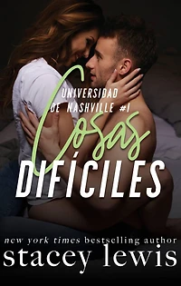 Cosas difíciles (Universidad de Nashville, #1)