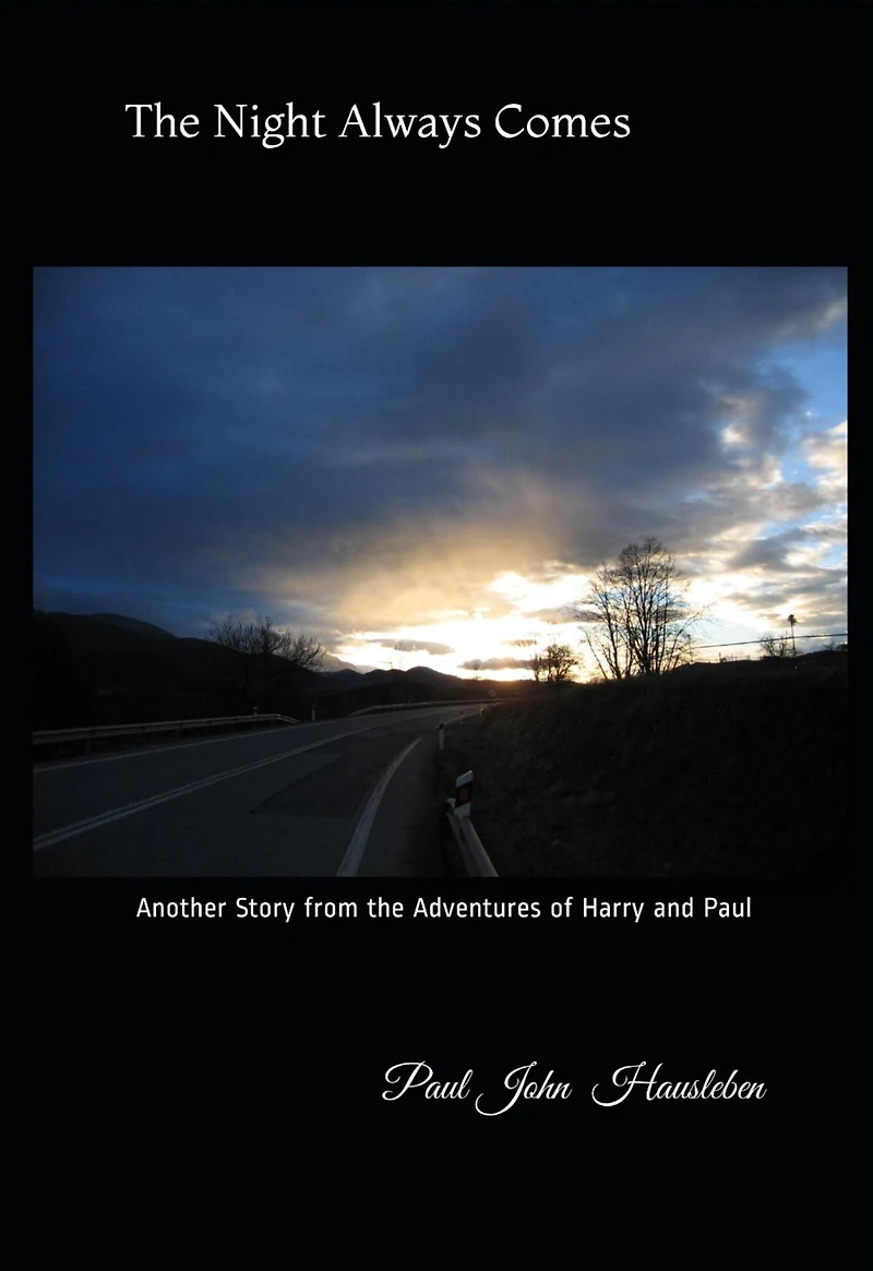 The Night Always Comes (The Adventures of Harry and Paul)