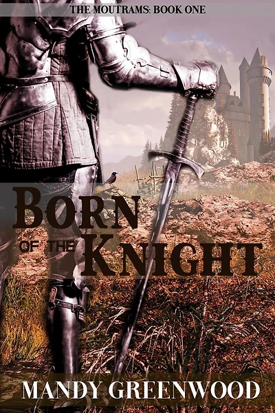 Born of the Knight (The Moutrams, #1)