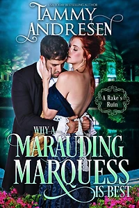 Why A Marauding Marquess is Best (A Rake's Ruin, #4)