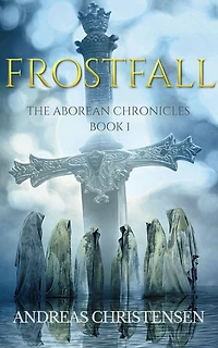 Frostfall (The Aborean Chronicles, #1)