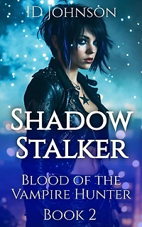 Shadow Stalker (Blood of the Vampire Hunter, #2)