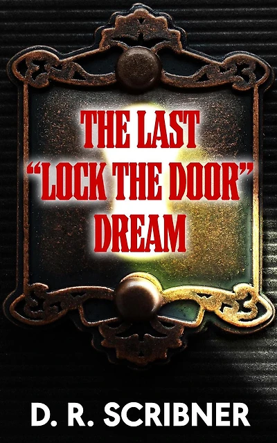 The Last "Lock the Door" Dream