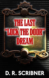 The Last "Lock the Door" Dream