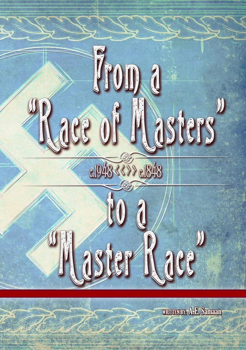 From a "Race of Masters" to "Master Race": 1948 1848