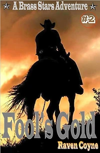 Fool's Gold #2 (A Brass Stars Adventure, #2)