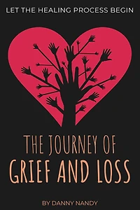 The Journey of Grief and Loss