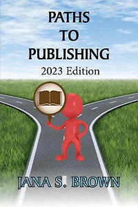 Paths to Publishing (Common Sense Writing and Publishing)