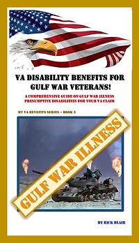 VA Disability Benefits for Gulf War Veterans (My VA Benefits Series, #3)