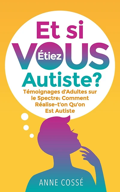 Et si Vous étiez Autiste ?