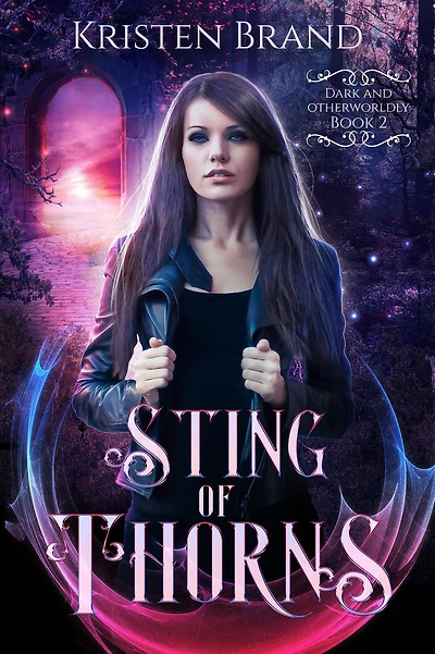 Sting of Thorns (Dark and Otherworldly, #2)