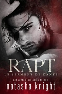 Rapt : le serment de Dante (Un mariage maudit, #3)