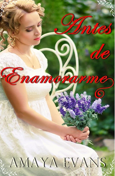 Antes de Enamorarme (Solteronas, #5)