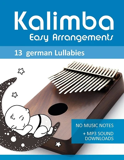 Kalimba Easy Arrangements - 13 german Lullabies (Kalimba Songbooks, #13)