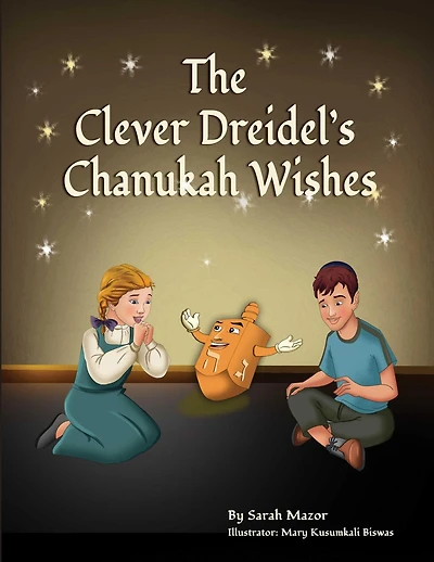 The Clever Dreidel's Chanukah Wishes (Jewish Holiday Books for Children, #3)
