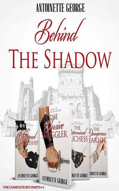 Behind The Shadow: Complete Set: Parts 1-4 (The Granville Legacy, #1)