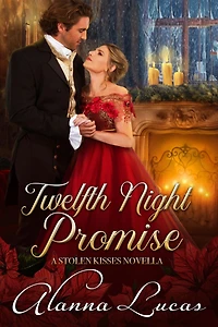 Twelfth Night Promise (A Stolen Kisses Novella, #3)