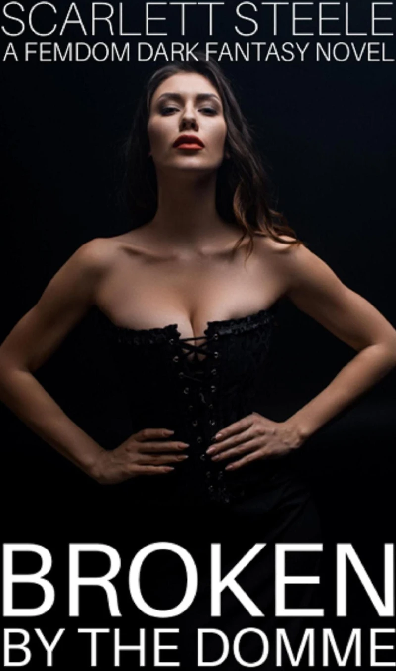 Broken by the Domme - A Femdom Dark Fantasy Novel