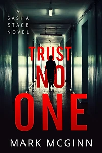 Trust No One (Sasha Stace, #2)