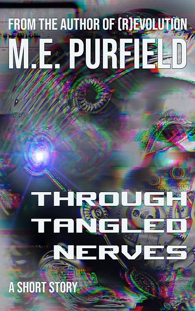 Through Tangled Nerves (Short Story)