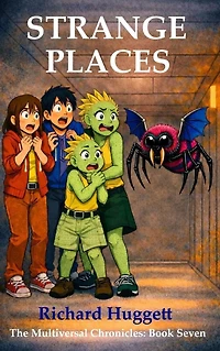 Strange Places (The Multiversal Chronicles, #7)