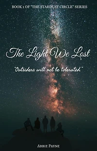 The Light We Lost (The Stardust Circle, #1)