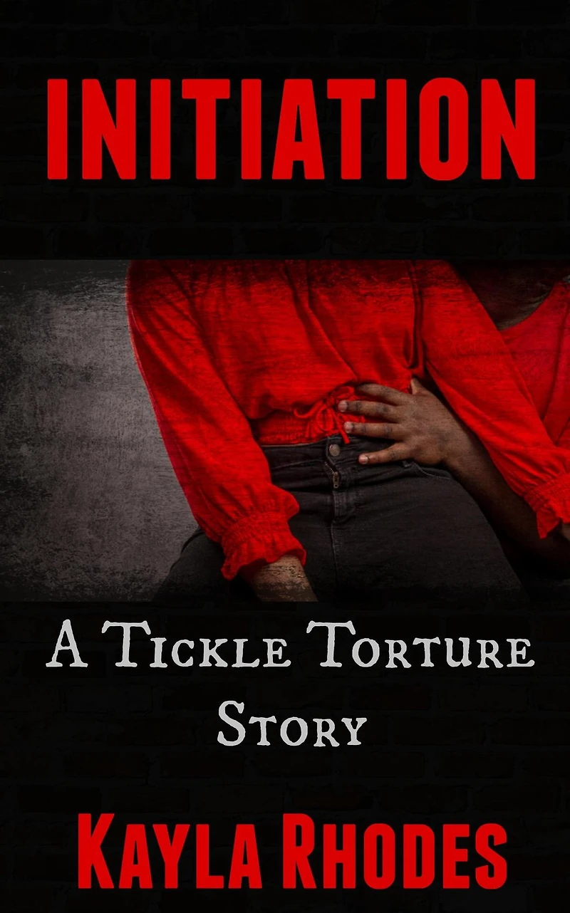 Initiation: A Tickle Torture Story