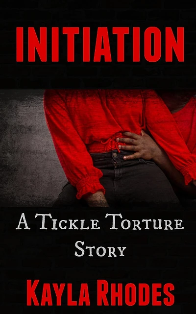 Initiation: A Tickle Torture Story