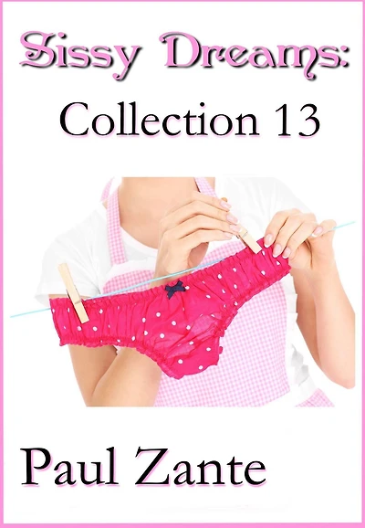 Sissy Dreams: Collection 13