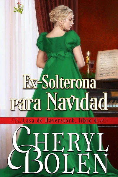 Ex-Solterona para Navidad (Casa de Haverstock, #4)
