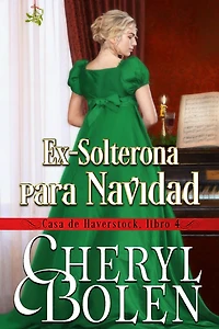 Ex-Solterona para Navidad (Casa de Haverstock, #4)