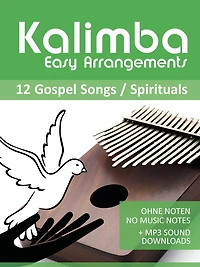 Kalimba Easy Arrangements - 12 Gospel Songs / Spirituals (Kalimba Songbooks, #16)