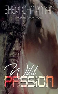 Wild Passion (Passion of the Heart, #1)