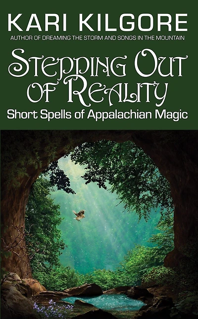 Stepping Out of Reality: Short Spells Appalachian Magic