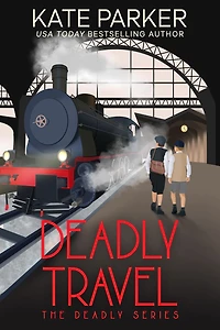 Deadly Travel (Deadly Series #5)
