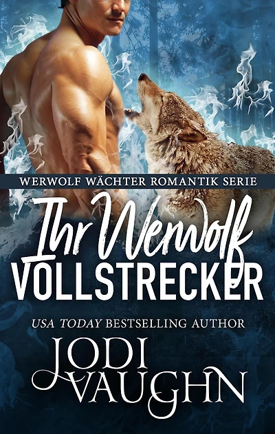 Ihr Werwolf Vollstrecker (Werwolf Wächter Romantik Serie, #9)