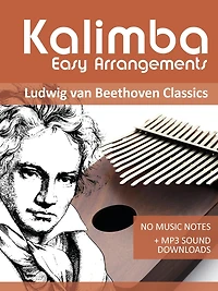 Kalimba Easy Arrangements - Ludwig van Beethoven Classics (Kalimba Songbooks, #8)