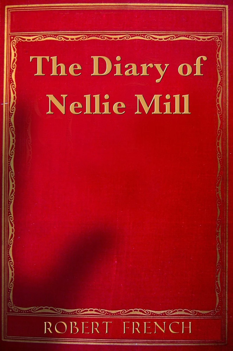 The Diary of Nellie Mill