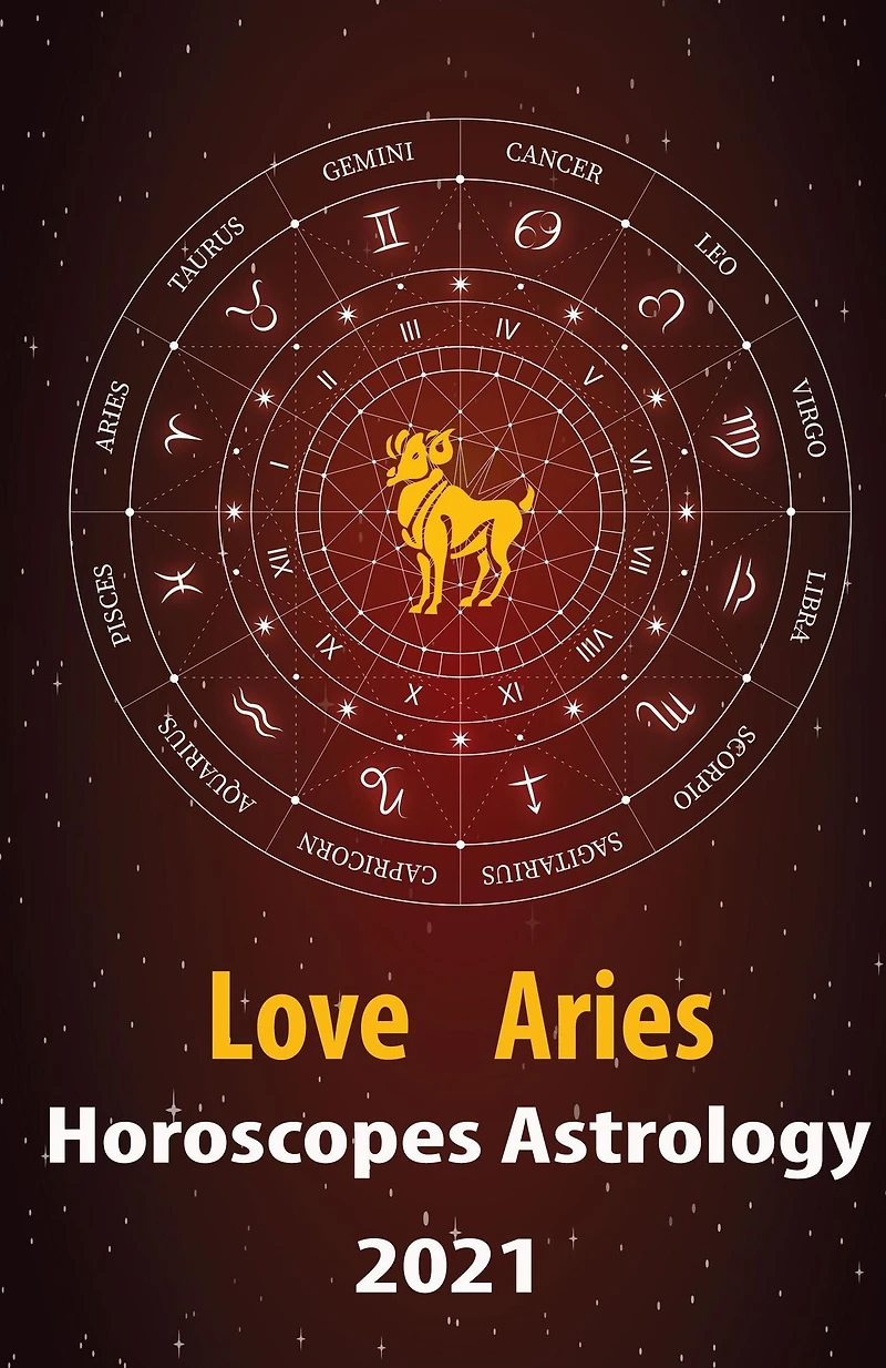 Aries Love Horoscope & Astrology 2021 (Cupid's Plans for You, #1)