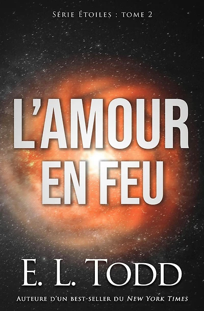 L'amour en feu (Étoiles, #2)