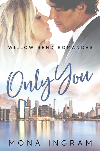 Only You (Willow Bend Romances, #5)
