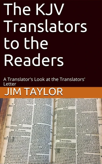the KJV Translators to Readers: A Translator's Look at Translators'Letter