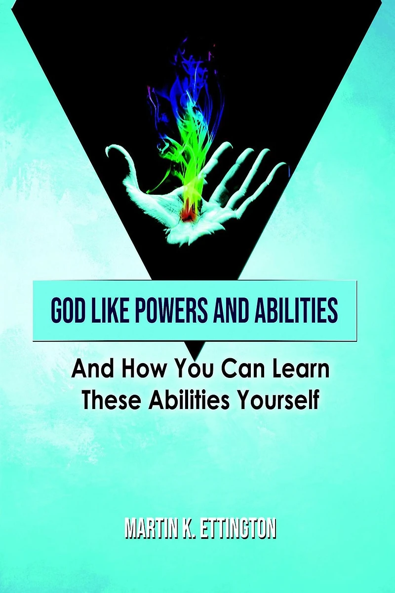 God Like Powers and Abilities