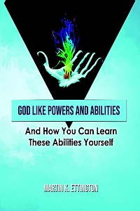 God Like Powers and Abilities