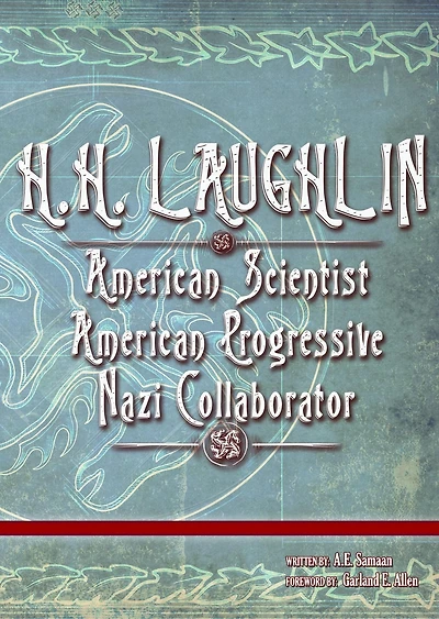 H.H. LAUGHLIN: American Scientist. Progressive. Nazi Collaborator.:(Large Print - Deluxe Format)