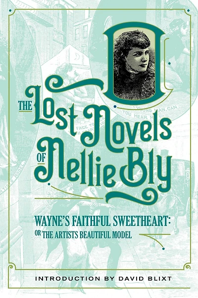 Wayne's Faithful Sweetheart (The Lost Novels Of Nellie Bly, #5)