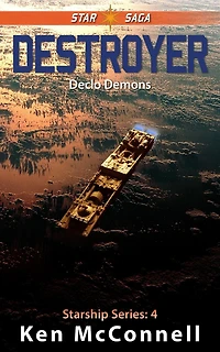 Destroyer Declo Demons (Starship Series, #4)