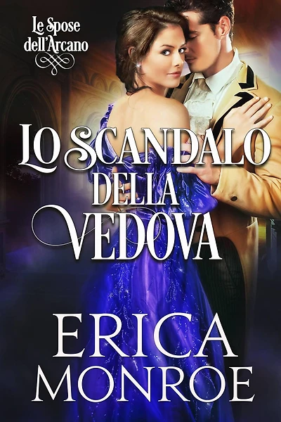 Lo scandalo della vedova (Le Spose dell'Arcano, #3)